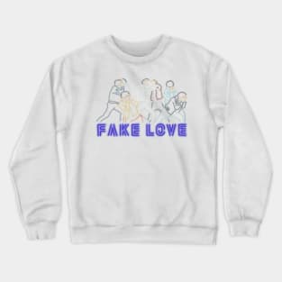 Fake Love Crewneck Sweatshirt